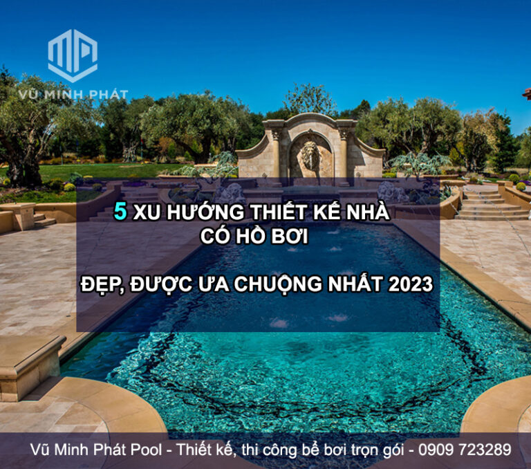 5 xu hướng thiết kế nhà có hồ bơi đẹp, được ưa chuộng nhất 2023 - Vũ ...