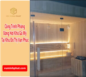 Thi công lắp đặt phòng xông hơi khô tại Khu đô thị Vạn Phúc